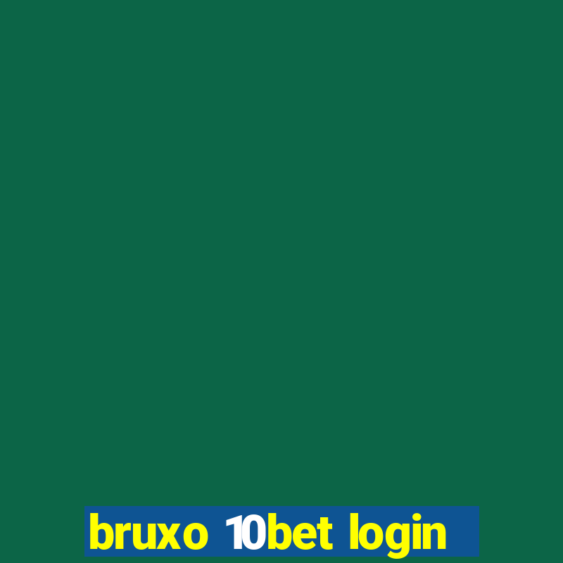 bruxo 10bet login